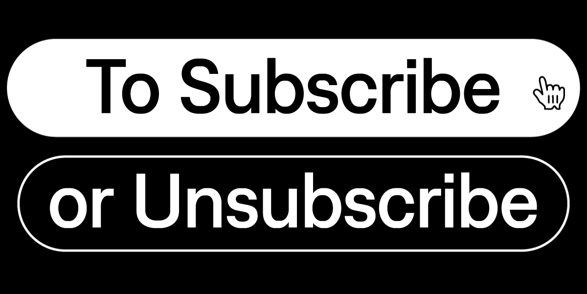 To subscribe or unsubscribe